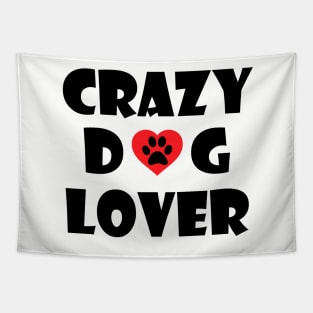 Crazy Dog Lover Tapestry