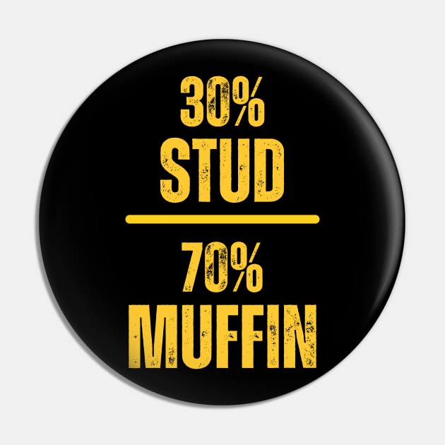 30% Stud 70% Muffin Pin by Rabeldesama