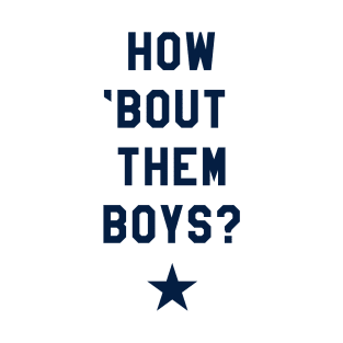 How 'Bout Them Boys? III T-Shirt