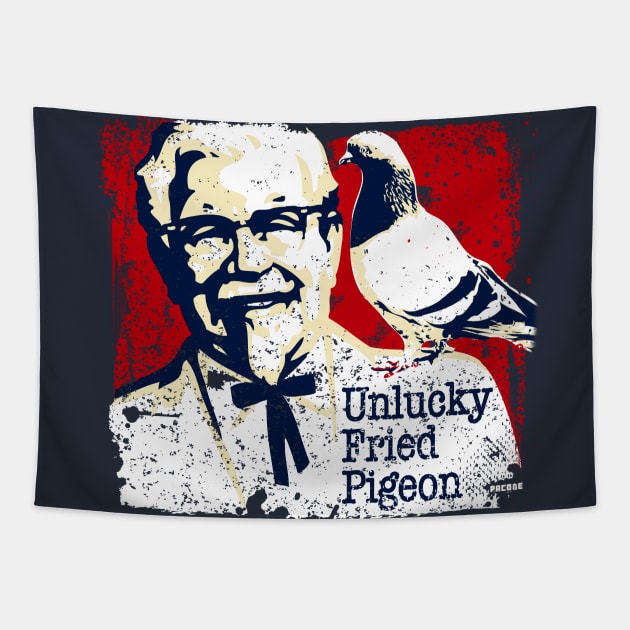 Unlucky Fried Pigeon Tapestry by trev4000