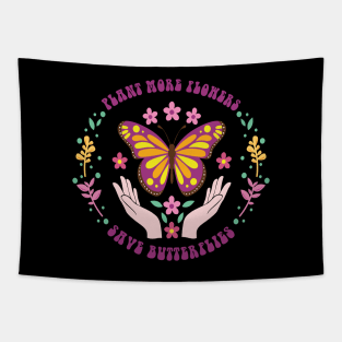 Plant More Flowers Save Butterflies Tapestry