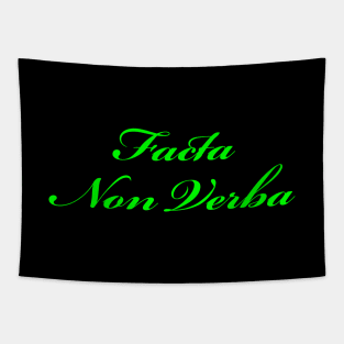 Facta Non Verba - Deeds Not Words - Green Tapestry