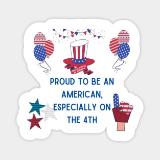 "Proud American: 4th of July Edition" Tee Magnet