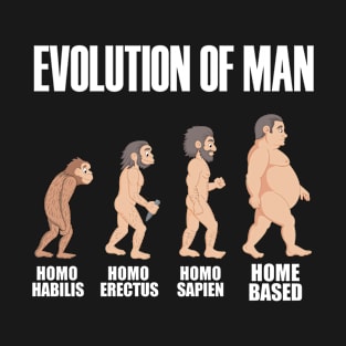 Evolution of Man Funny Home Based Freelancer T-Shirt