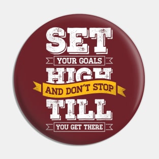 Set your goals high Pin