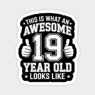 This Is What an Awesome 19 Year Old Looks Like 19th Birthday Magnet