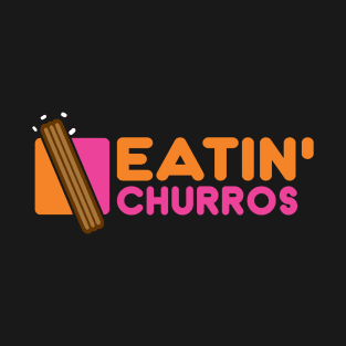 Eatin' Churros T-Shirt