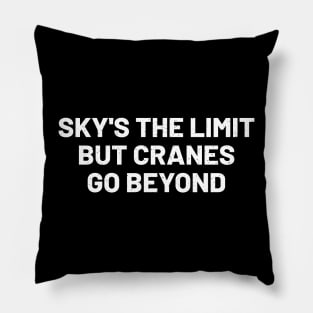 Sky's the limit, but cranes go beyond Pillow