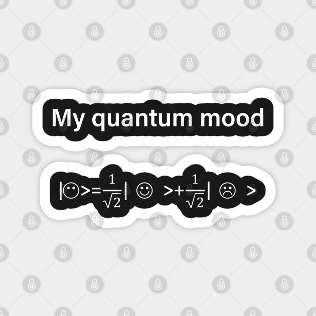 Quantum Mood Normalized Funny Quantum Physics Magnet by ScienceCorner