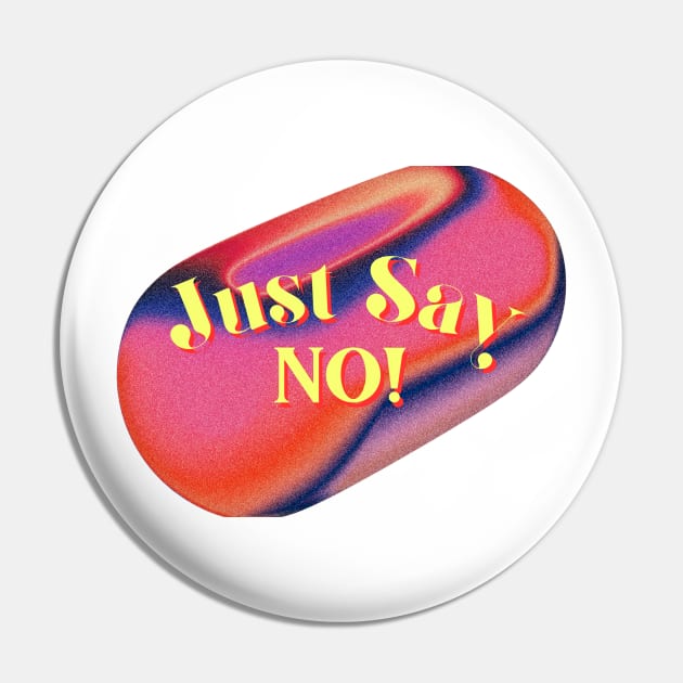 Retro Resolve - 'Just Say NO!' Vintage Edition Pin by Conversion Threads