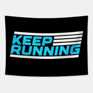 Keep running, funny design, gift idea for runners Tapestry