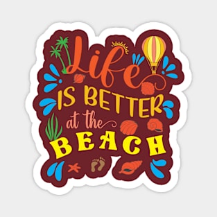 Life Is Better At Beach Magnet