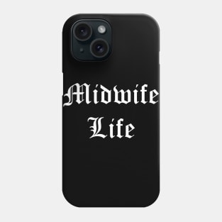 Midwife Life (Dark Version) Phone Case