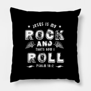 Jesus is my rock and that's how I roll, white text Pillow