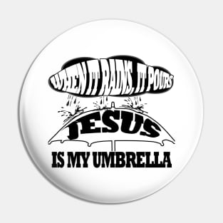 Jesus T-Shirts - Jesus Is My Umbrella Pin