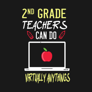 2nd grade teachers can do virtually anythings T-Shirt