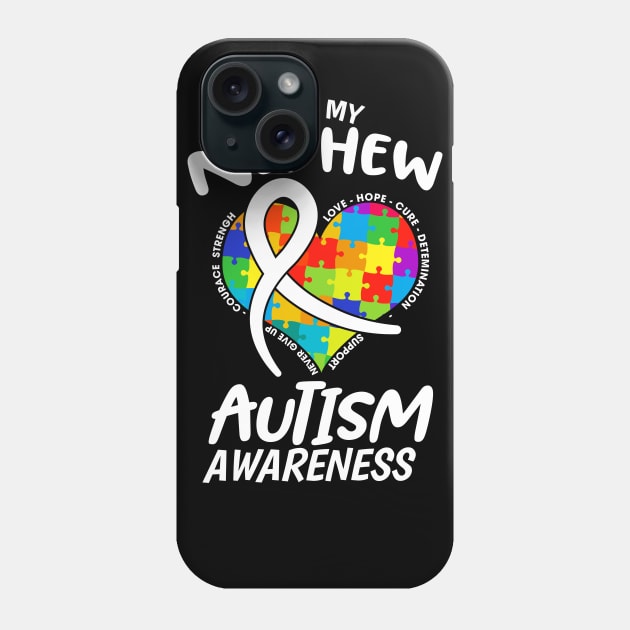 For My Nephew Autism Awareness Phone Case by JohnstonParrishE8NYy