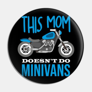 This Mom doesen´t do Minivans Funny Mother Freedom Biker Pin