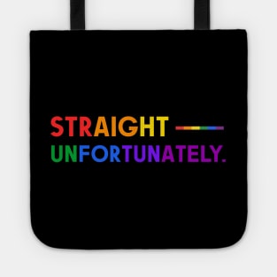 Straight Unfortunately Pride Ally Shirt, Proud Ally, Gift for Straight Friend, Gay Queer LGBTQ Pride Month Tote
