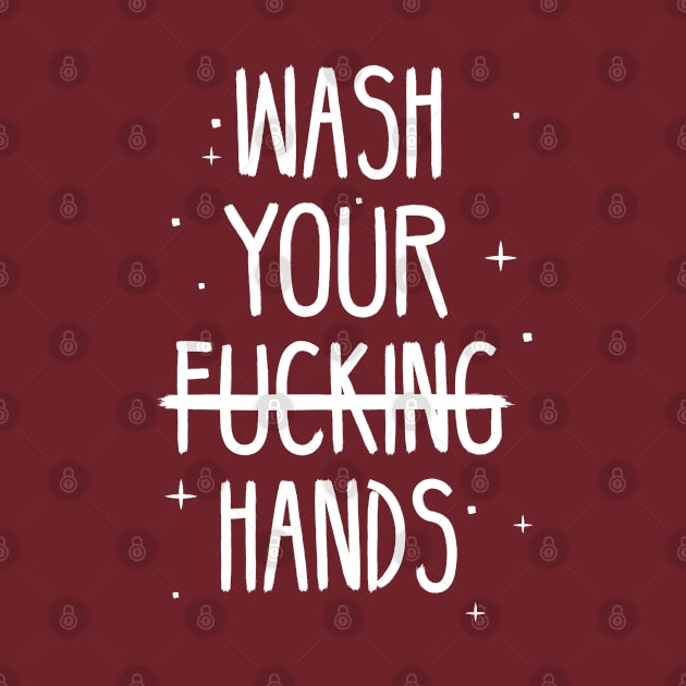 Wash Your F***ing Hands! by Oswaldland