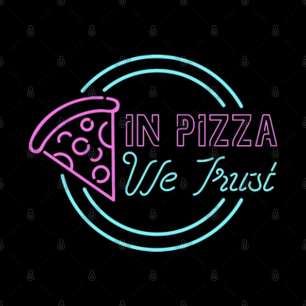 In Pizza We Trust by deadright