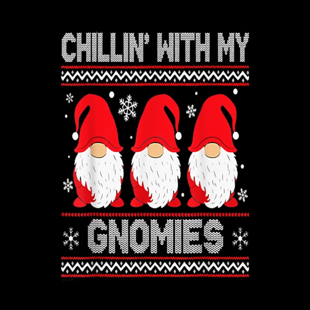 Chillin With My Gnomies Matching Family Christmas Gnome by Gadsengarland.Art