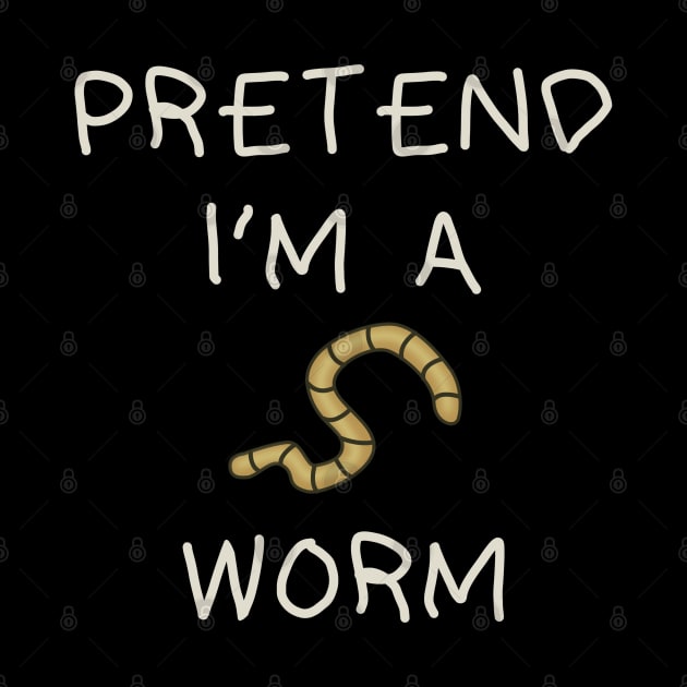 Pretend I'm Worm by tioooo