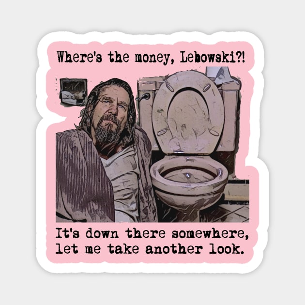 The Money Lebowski Magnet by Iceman_products