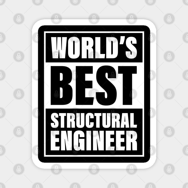 Worlds Best Structural Engineer Engineering Architecture Building Drafting Skyscraper City Funny Women Men Office Magnet by Shirtsurf