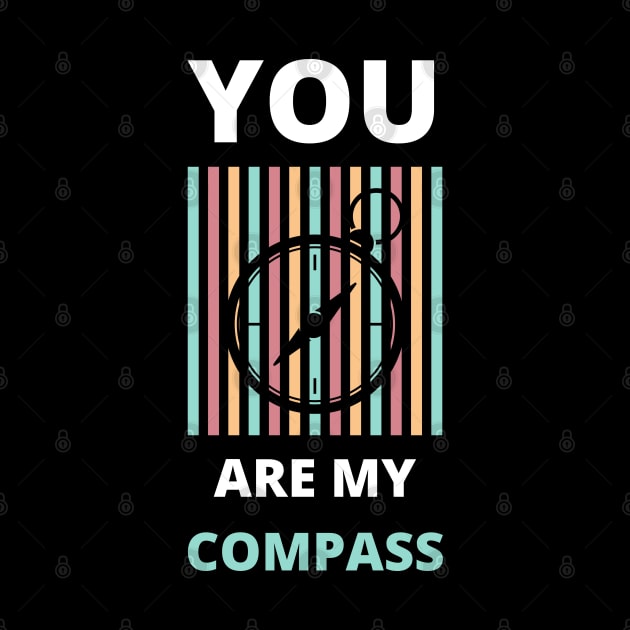 You are my compass by Northshore Cycling Tees