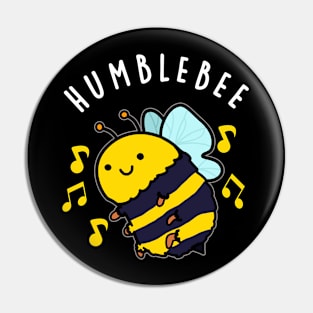 Humble Bee Funny Bumblebee Pun Pin