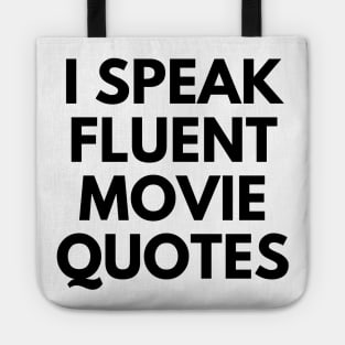 I Speak Fluent Movie Quotes Tote