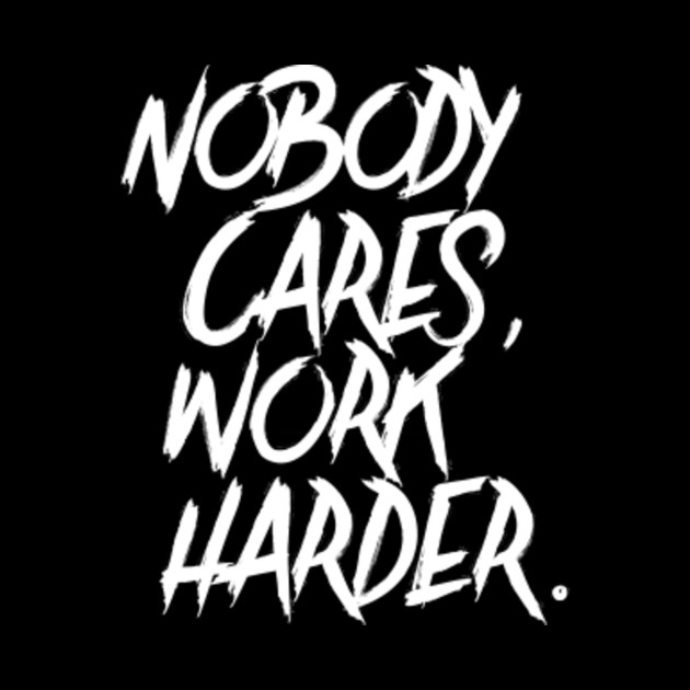 Nobody Cares, Work Harder - Gym Quotes - Pillow | TeePublic