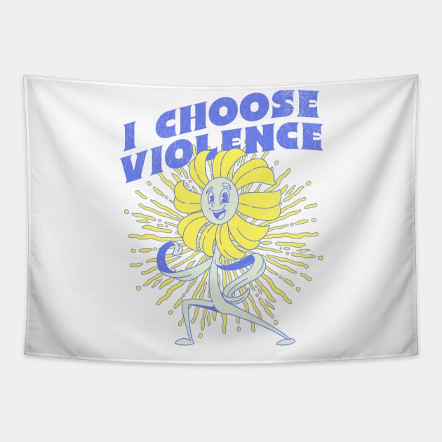 I choose violence Tapestry by BodinStreet