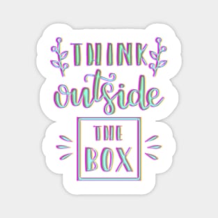 Think Outside the Box Quote Magnet