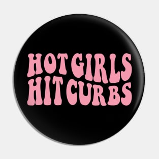 Hot Girls Hit Curbs Pin