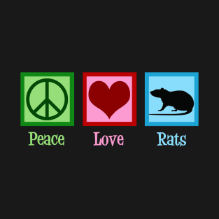 Peace Love Rats T-Shirt