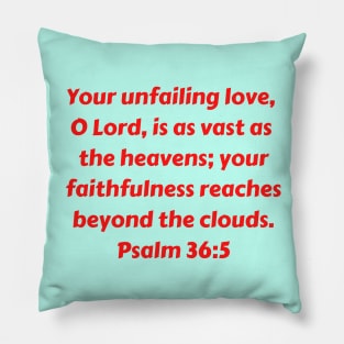 Bible Verse Psalm 36:5 Pillow