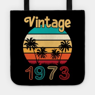 Summer Vintage 1973 Happy Birthday 47 Years Old To Me You Mommy Daddy Brother Sister Cousin Tote