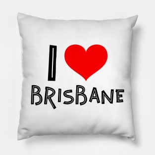 I love Brisbane Pillow