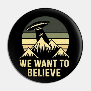 We want to believe! aliens ufo mountain Pin