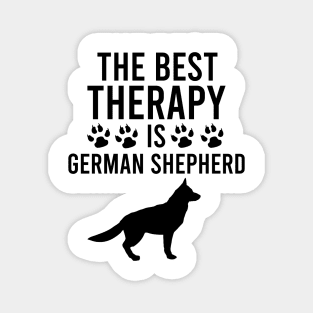 The best therapy is german shepherd Magnet