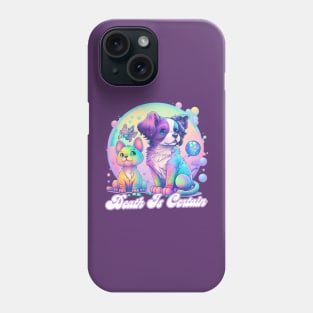 - Death Is Certain - Phone Case