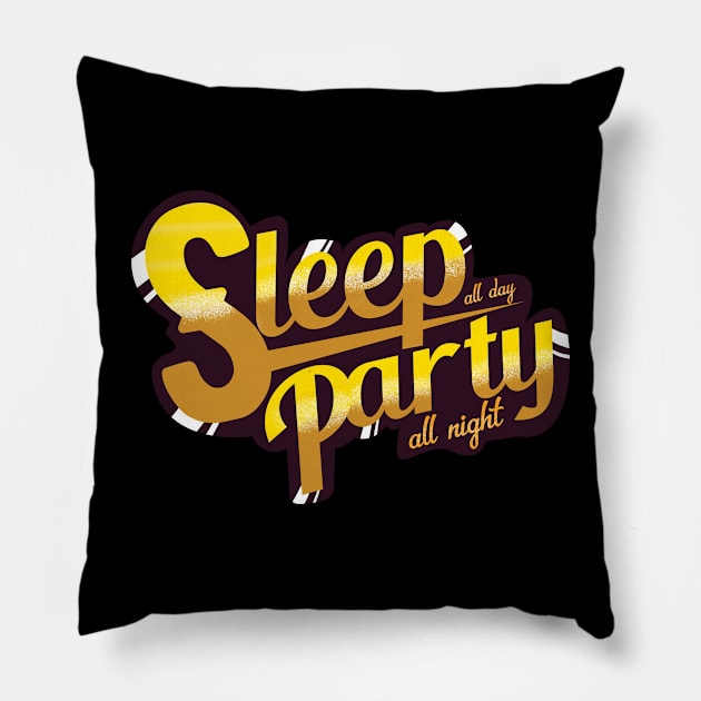 Sleep All Day Party All Night T-Shirt Pillow by UghStudio