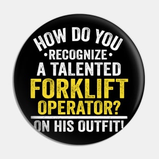 Funny Forklift Operator Driver Quote Gift Idea Pin