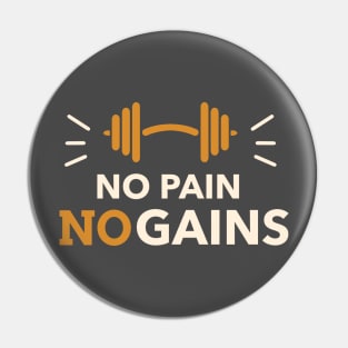 No Pain No Gains Pin