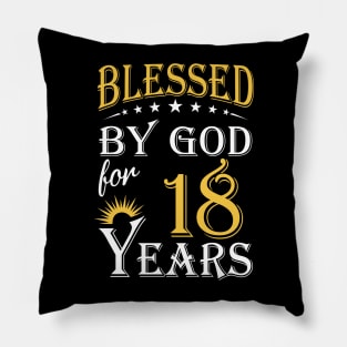 Blessed By God For 18 Years 18th Birthday Pillow