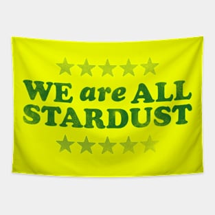 We Are All Stardust Tapestry