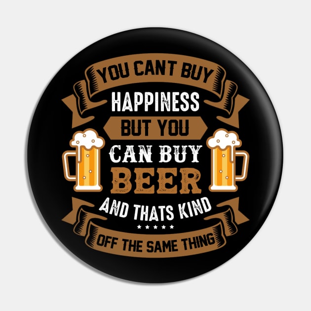 You Can't Buy Happiness But You Can Buy Beer Pin by BambooBox