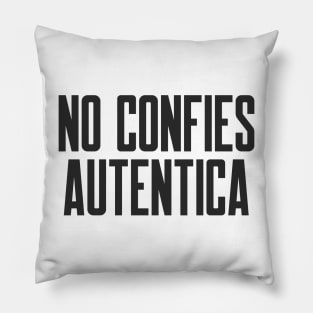 Ciberseguridad No Confies Autentica eslogan Pillow